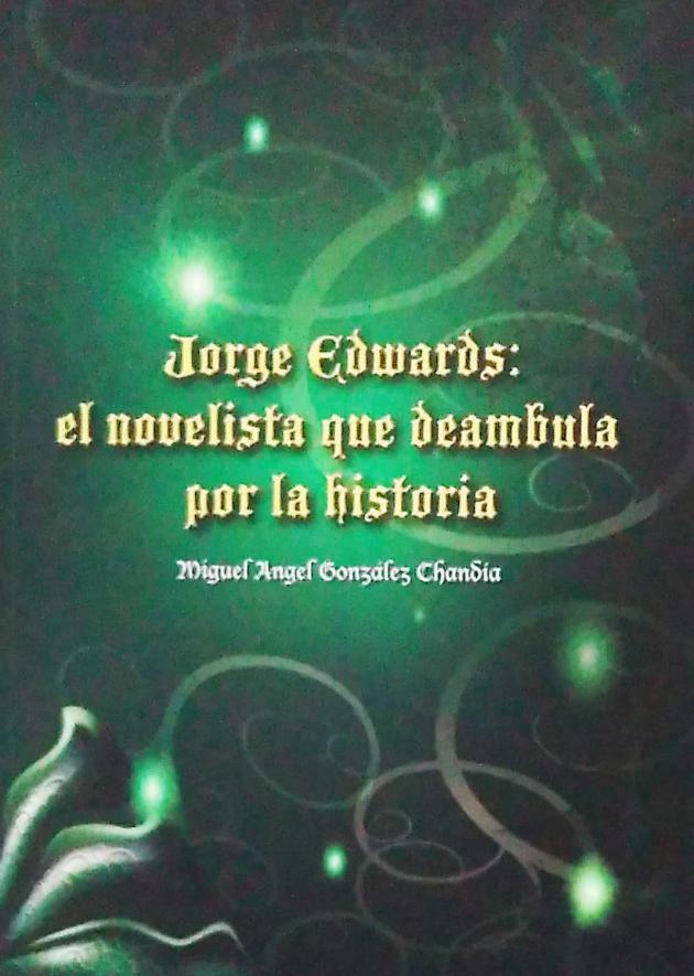 Jorge edwards：el novelista que deambula por la historia 1