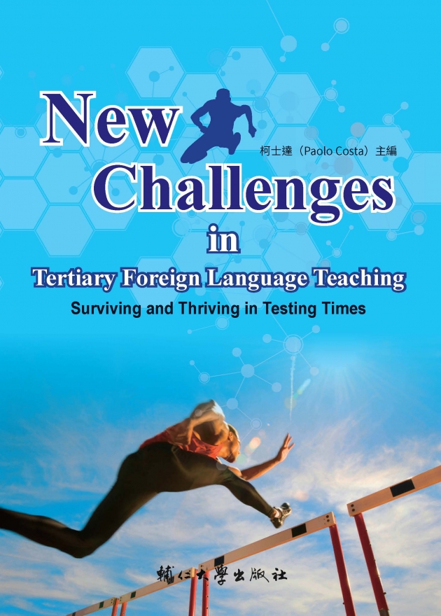 New Challenges in Tertiary Foreign Language Teaching: Surviving and Thriving in Testing Times 1