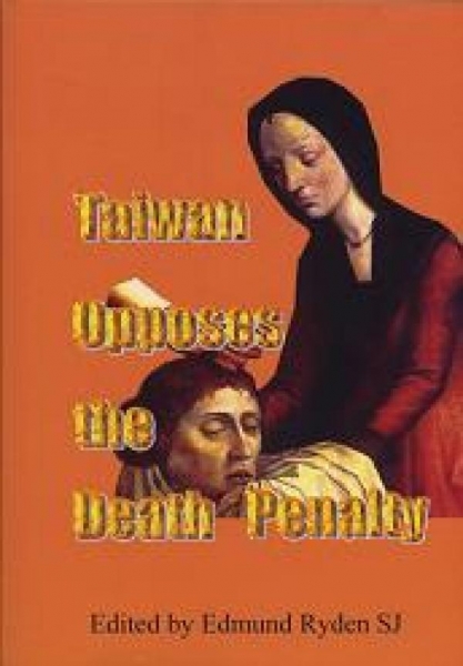 Taiwan Opposes the Death Penalty