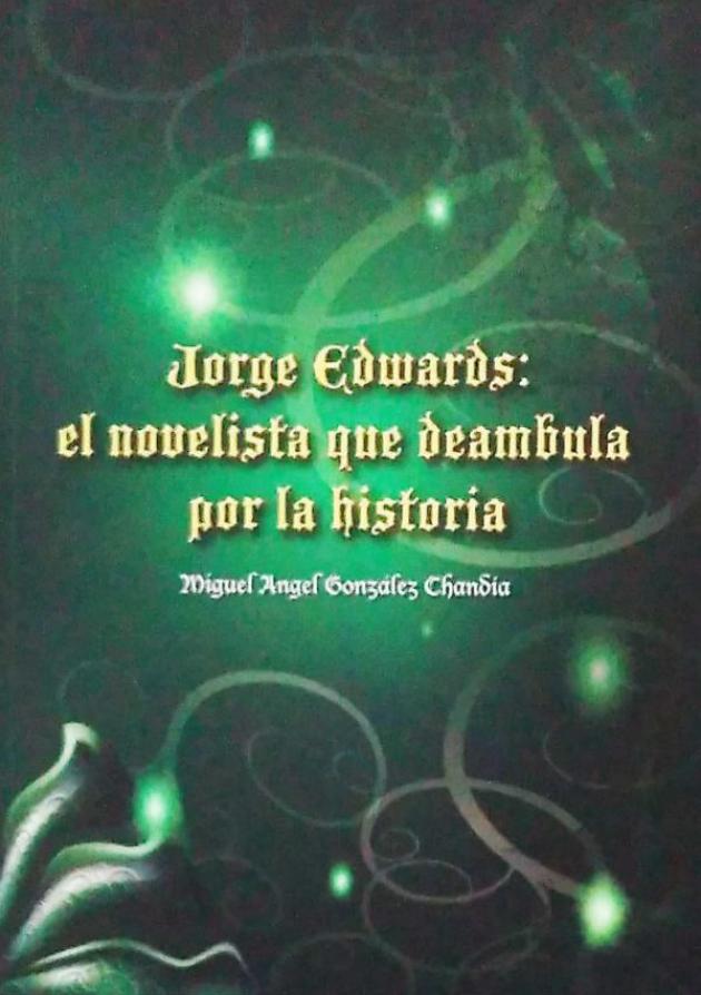 Jorge edwards：el novelista que deambula por la historia 1
